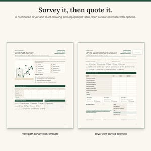 May include: Two printed forms titled Vent Path Survey and Dryer Vent Service Estimate. The documents feature dark green headers, numbered diagrams of dryer duct paths, equipment tables, and checkboxes for service details and client information.