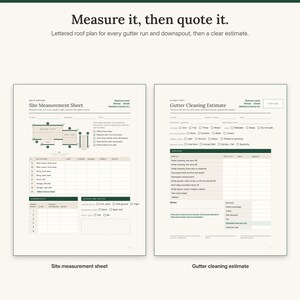 May include: A two-page document set titled Measure it, then quote it. The left page is a Site Measurement Sheet with a roof diagram and tables for gutter runs and downspouts. The right page is a Gutter Cleaning Estimate form with service lists.