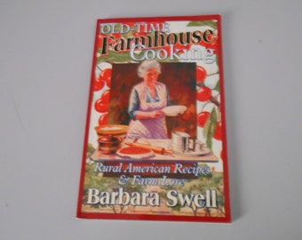 Old-Time Farmhouse Cooking Rural American Recipes & Farm Lore cookbook, Woodstove cooking, Historic cookbook