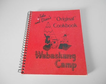 John and Diosa's "Original" Cookbook Wabaskang Camp, Canadian cookbook, Fishing Camp cookbook, Collectible cookbook