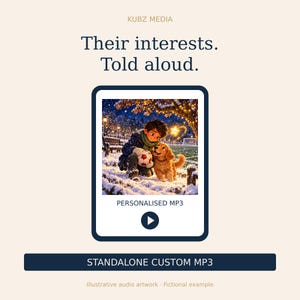 May include: A digital graphic featuring the text KUBZ MEDIA, Their interests. Told aloud., PERSONALISED MP3, and STANDALONE CUSTOM MP3. The central image shows a child with a soccer ball and a golden puppy in a snowy park at night.
