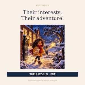 May include: A digital illustration titled Their interests. Their adventure. featuring a child with curly hair in a yellow coat and red scarf walking through a snowy park at night, holding a book, with a glowing star and the text THEIR WORLD PDF.