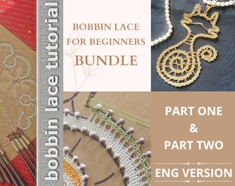 Bundle First steps in Bobbin Lace: begin from scratch (Part 1+2) English version