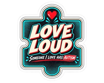 Love Loud Autism Support Vinyl Sticker — Blue