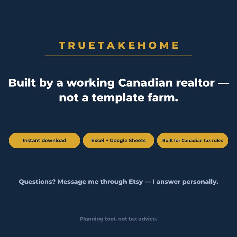 Puede incluir: Un gr&aacute;fico digital azul oscuro con texto amarillo que dice TRUETAKEHOME, Built by a working Canadian realtor &mdash; not a template farm. Tres botones amarillos indican Instant download, Excel + Google Sheets, Built for Canadian tax rules. El texto inferior dice Questions? Message me through Etsy &mdash; I answer personally. Planning tool, not tax advice.