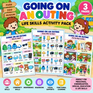 May include: A 3-page life skills activity pack titled Going on an Outing featuring cartoon illustrations of children, checklists, and sequencing tasks. The pages include colorful icons for items like backpacks, water bottles, and snacks, with text labels for educational use.