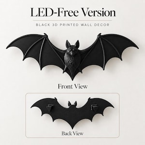 May include: A black 3D printed bat wall decor piece shown in front and back views. The text reads LED-Free Version, Black 3D Printed Wall Decor, Front View, and Back View. The bat has spread wings and detailed fur texture on the body.