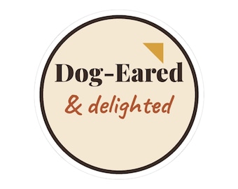 Dog Eared and Delighted Sticker, Bookish Sticker, Kindle Sticker, Book Lover Laptop Sticker, Reader Gift, Book Club Favor