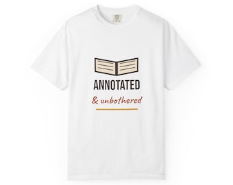 Annotated and Unbothered Shirt, Comfort Colors Book Lover Tee, Bookish T-Shirt, Annotating Reader Gift, Book Club Shirt