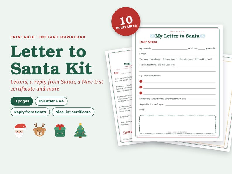 May include: A printable Letter to Santa kit featuring 11 pages including a letter template with fields for name, age, and Christmas wishes, a reply from Santa, and a Nice List certificate. The design includes icons of Santa, a reindeer, and a tree.