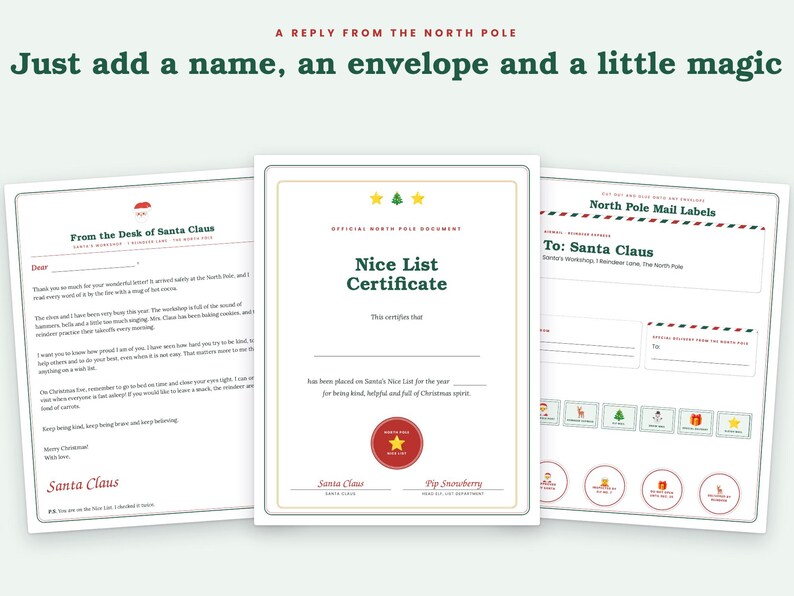 May include: A set of three printable documents including a letter from Santa Claus, a Nice List Certificate, and North Pole mail labels. The text reads A REPLY FROM THE NORTH POLE, Just add a name, an envelope and a little magic, and includes various holiday-themed graphics and red, green, and gold accents.