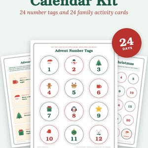 May include: A DIY Advent Calendar Kit featuring printable sheets with 24 circular number tags and 24 family activity cards. The tags display festive icons like Santa, a snowman, a tree, and a reindeer, with text including Advent Number Tags.