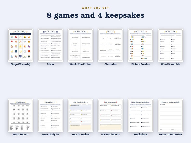 May include: A collection of printable activity sheets for New Year's celebrations, featuring 8 games and 4 keepsakes. The set includes Bingo, Trivia, Would You Rather, Charades, Picture Puzzles, Word Scramble, Word Search, Most Likely To, Year in Review, My Resolutions, Time Capsule Predictions, and Letter to My Future Self.
