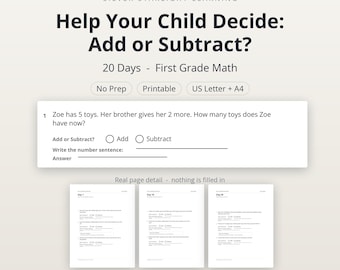 May include: A printable first grade math worksheet set titled Silver Starlight Learning Help Your Child Decide: Add or Subtract? featuring 20 days of exercises. The document includes a sample problem about Zoe and her toys with checkboxes for add or subtract.
