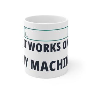 Taza "En mi máquina funciona" / Taza de café divertida para desarrolladores / Regalo para programadores / Humor sobre programación / Regalo para ingenieros de software / Taza para la oficina tecnológica