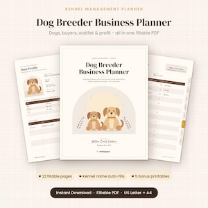 May include: A digital Dog Breeder Business Planner fillable PDF set. The cover page features two illustrated dogs and the text Dog Breeder Business Planner. Additional pages show a Dam Profile and a list of buyers. Includes 22 fillable pages.