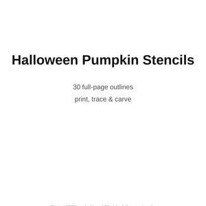 Op de afbeelding: Een wit document met zwarte tekst die Halloween Pumpkin Stencils, 30 full-page outlines, print, trace & carve, en Print at 100% scale (Actual Size) for full-page stencils vermeldt. De tekst is gecentreerd en in een schreefloos lettertype.