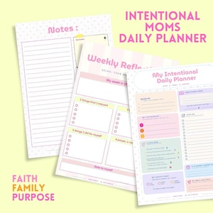 May include: Three pages of an Intentional Moms Daily Planner with pastel sections. The pages feature headers like Notes, Weekly Reflection, and My Intentional Daily Planner, with organised fields for gratitude, priorities, to-do lists, and daily goals.