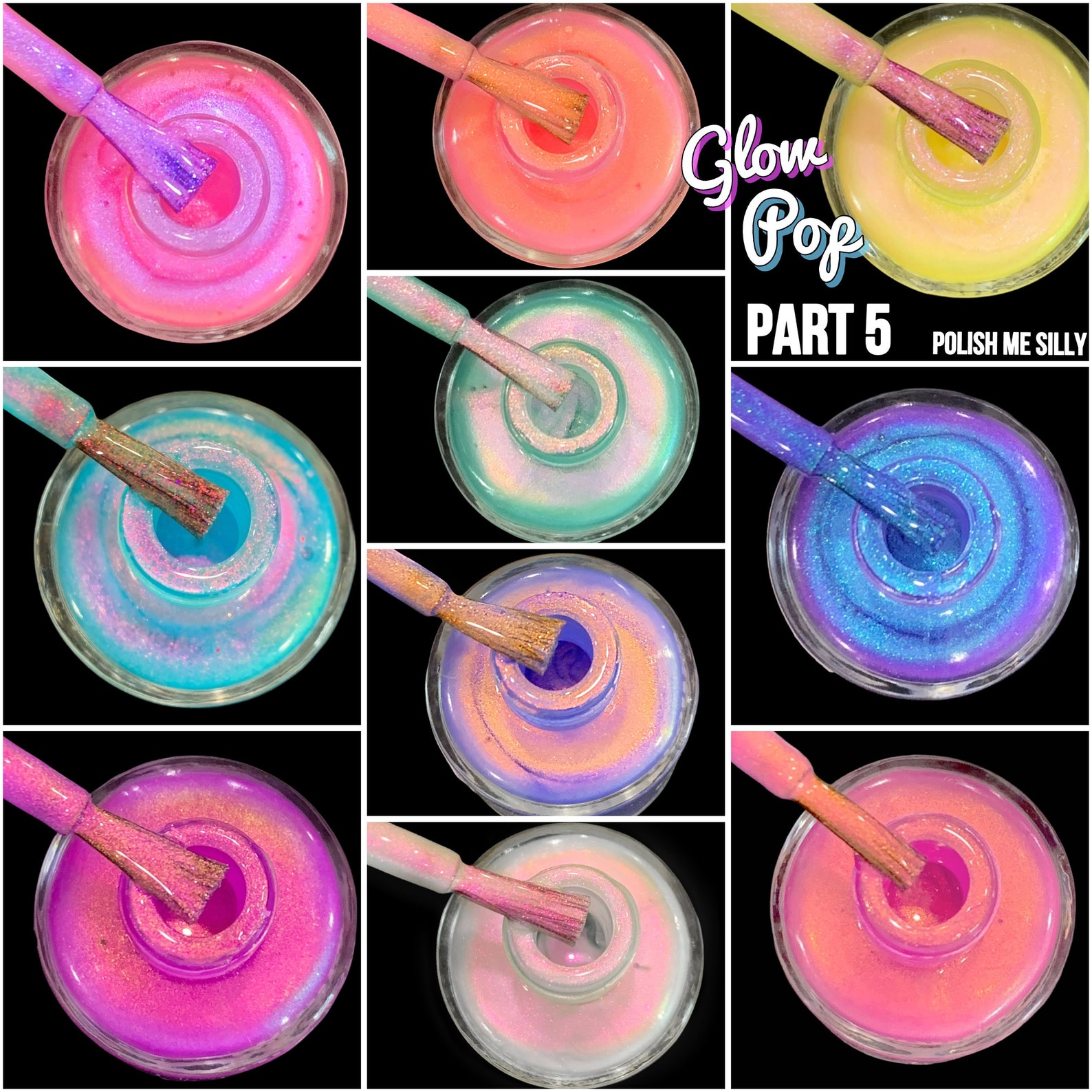 NEW Full 10 Set "Glow Pop Collection PT 5" Oil Slick Mylar Color Shifting Multi-chrome Glow Pop Nail Polish Collection/Indie/Polish Me Silly