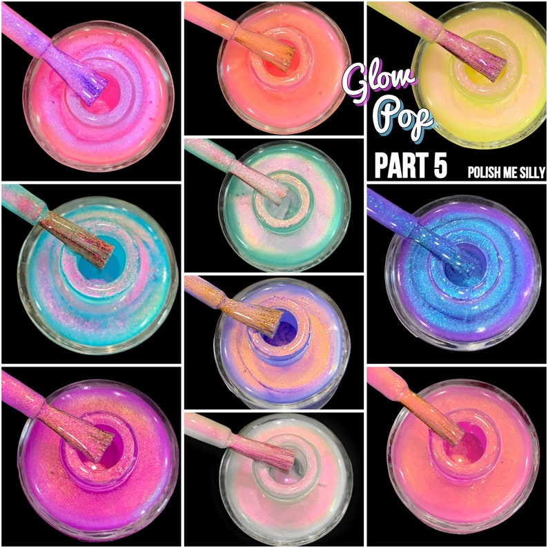 Full 10 Set Glow Pop Collection PT 5 Oil Slick Mylar Color Shifting Multi-chrome Glow Pop Nail Polish Collection/Indie/Polish Me Silly image 1