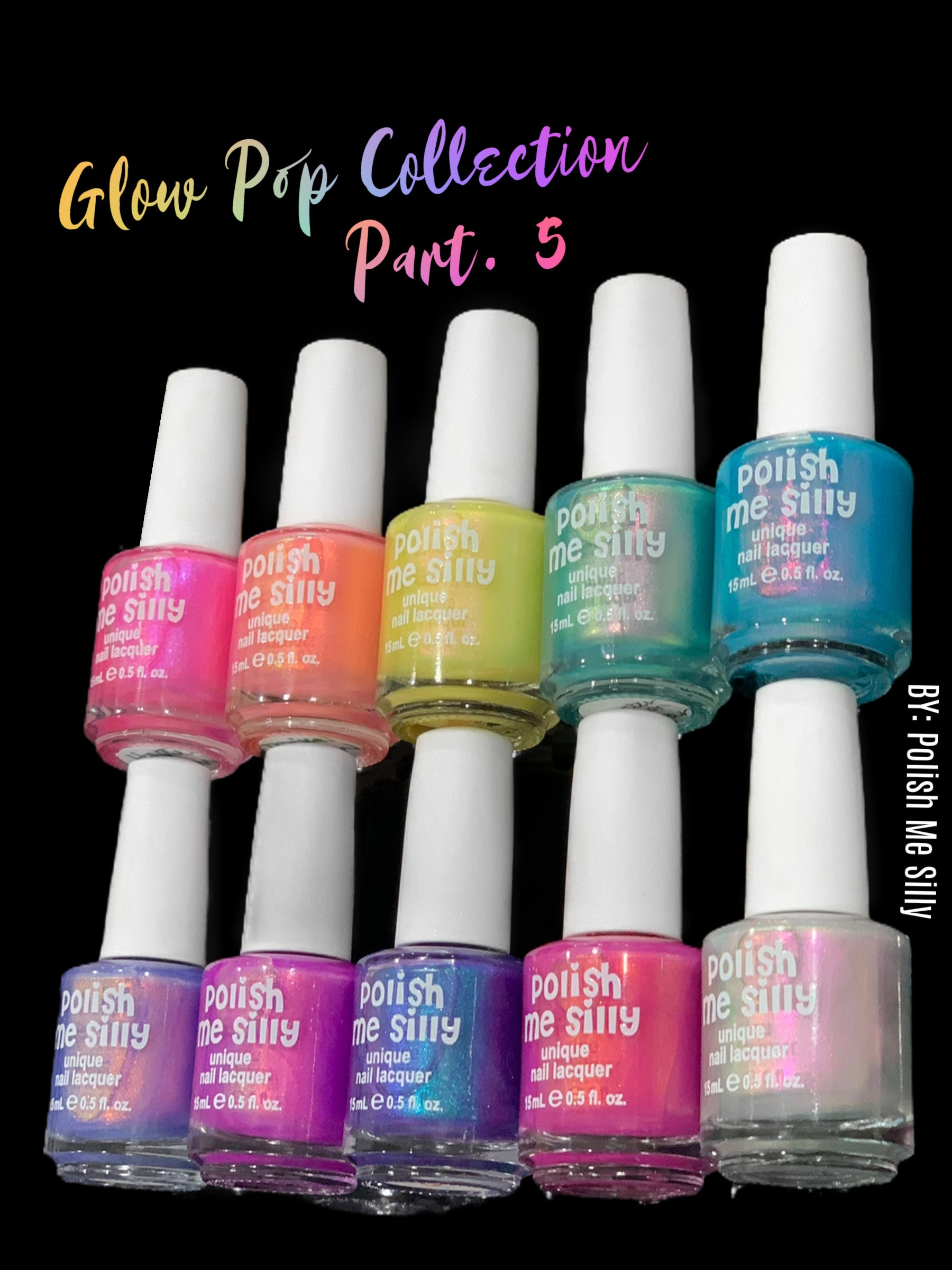 Full 10 Set "Glow Pop Collection Pt 5" Oil Slick Mylar Color Shifting Multi-Chrome Glow Nail Polish Collection/Indie/Polish Me Silly