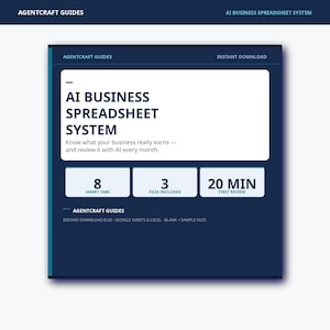 May include: A dark blue digital product graphic titled AI Business Spreadsheet System by Agentcraft Guides. It features text stating 8 smart tabs, 3 files included, and 20 min first review. The layout includes an instant download notice for XLSX, Google Sheets, and Excel files.