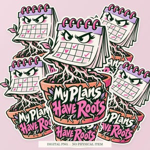My Plans Have Roots shown in a playful sticker cluster on powder pink. Digital mockup, no physical stickers included.