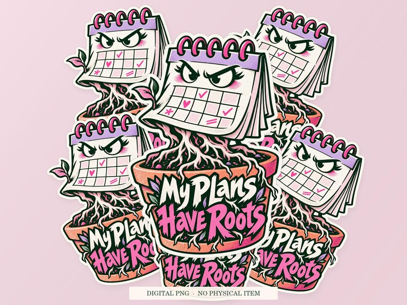 My Plans Have Roots shown in a playful sticker cluster on powder pink. Digital mockup, no physical stickers included.