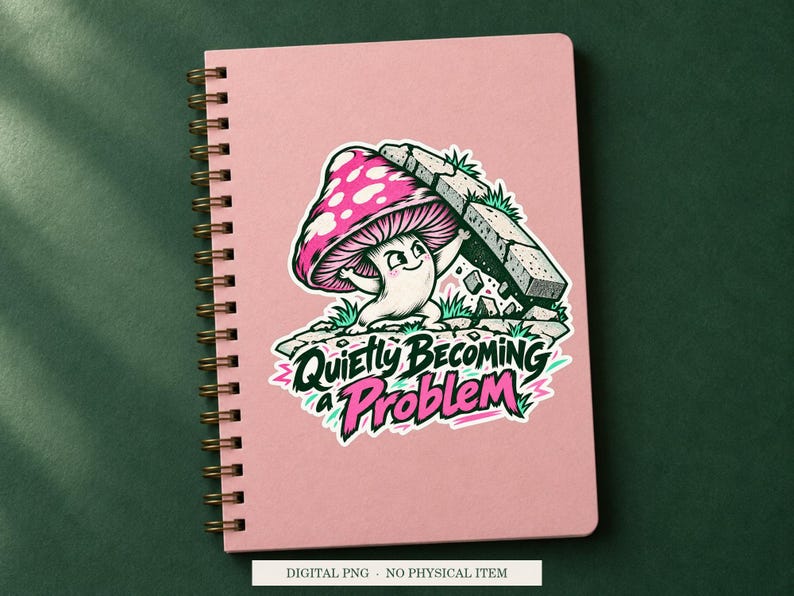 Quietly Becoming a Problem displayed on a notebook. Digital mockup showing a creative use for the PNG.