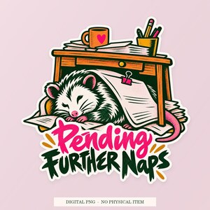 Pending Further Naps PNG, Whimsical Clipart, Transparent Digital Download image 1