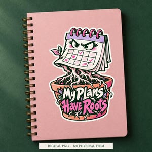 My Plans Have Roots displayed on a notebook. Digital mockup showing a creative use for the PNG.