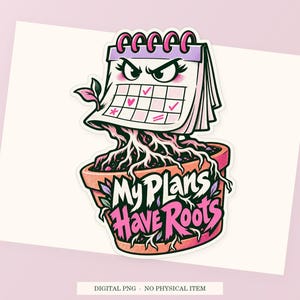 My Plans Have Roots close view showing the pink and green artwork and white outline.