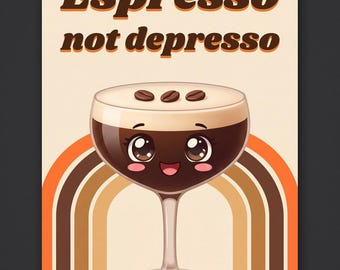 Espresso Not Depresso Print, Espresso Martini Poster: Funny Kitchen Wall Art, Cute Coffee Bar Sign, Retro 70s Cocktail Gift