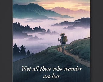 Not All Those Who Wander Are Lost Print, Tolkien Quote Wall Art, Japanese Woodblock Style Hiker Poster, Travel and Adventure Gift