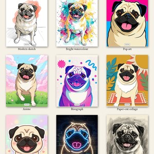 Personalised pet portrait print: Nine of the 17 styles, all shown on the same pug