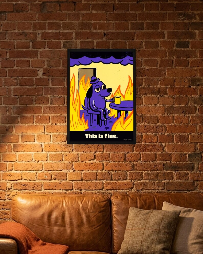 This Is Fine Dog Print, Meme Poster with Fire: Funny Office Wall Art, Coworker Gift, Bold Retro Poster Style Meme Gift image 5