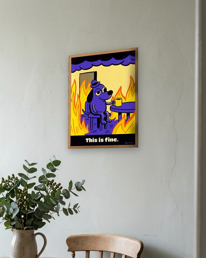 This Is Fine Dog Print, Meme Poster with Fire: Funny Office Wall Art, Coworker Gift, Bold Retro Poster Style Meme Gift image 3