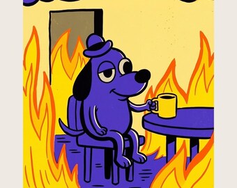 This Is Fine Dog Print, Meme Poster with Fire: Funny Office Wall Art, Coworker Gift, Bold Retro Poster Style Meme Gift