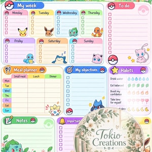 May include: A colourful weekly planner sheet featuring Pokémon characters, sections for daily tasks, meal planning, habits, and notes. The top reads My Planner, Small goals, big adventures! A circular logo in the corner displays the text Tokio Creations.