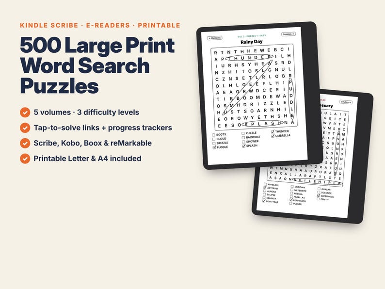 May include: A digital product titled 500 Large Print Word Search Puzzles for Kindle Scribe and e-readers. It features 5 volumes, 3 difficulty levels, tap-to-solve links, and progress trackers. Includes printable Letter and A4 formats for devices.