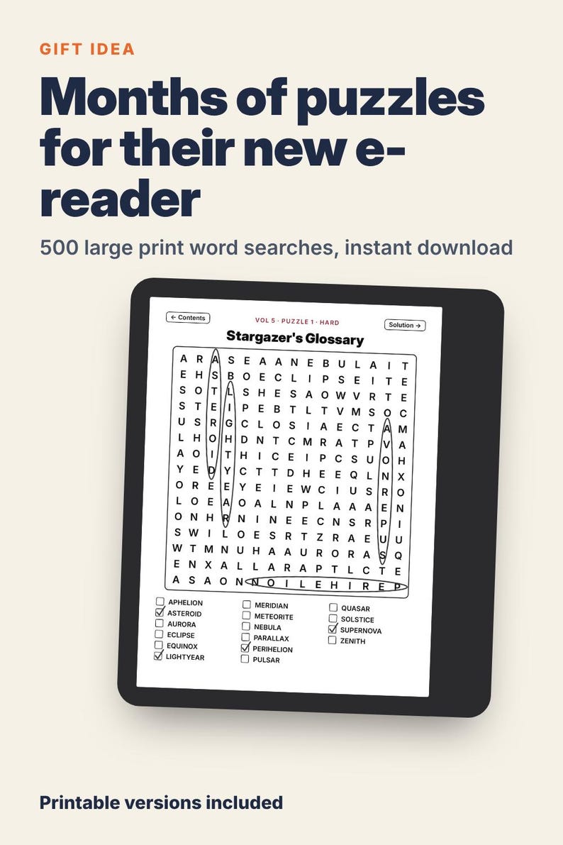 May include: A black e-reader displaying a word search puzzle titled Stargazer's Glossary, with text above reading Months of puzzles for their new e-reader and 500 large print word searches, instant download. Printable versions included.
