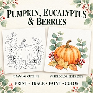 May include: A digital art set featuring the text PUMPKIN, EUCALYPTUS & BERRIES. It includes a black and white line drawing outline of a pumpkin with leaves and berries, and a full-colour watercolour reference of the same design with autumn tones.