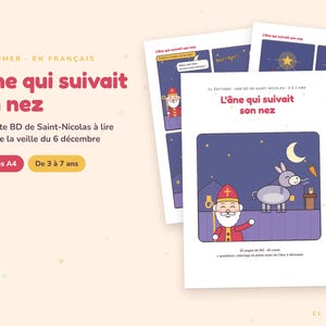 Peut inclure: Une bande dessinée imprimable intitulée L'âne qui suivait son nez mettant en scène Saint-Nicolas et un âne. Les pages présentent des illustrations des personnages, un croissant de lune et une carotte. Le texte indique 14 pages au format A4.