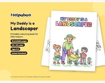 My Daddy is a Landscaper Colouring Book, Printable PDF for Kids Age 3-6, Landscaper Dad Gift from Child, A4 & US Letter Instant Download
