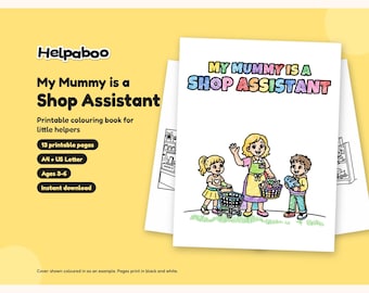 My Mummy is a Shop Assistant Colouring Book, Printable Kids PDF Age 3-6, Shop Assistant Mum Gift, A4 & US Letter Download