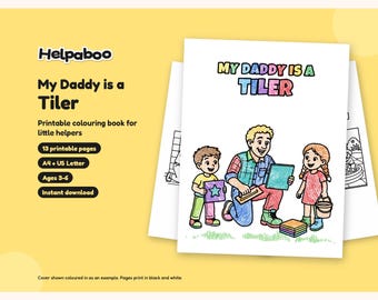 My Daddy is a Tiler Colouring Book, Printable PDF for Kids Age 3-6, Tiler Dad Gift from Child, A4 & US Letter Instant Download