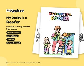My Daddy is a Roofer Colouring Book, Printable PDF for Kids Age 2-8, Roofer Dad Gift from Child, A4 & US Letter Instant Download