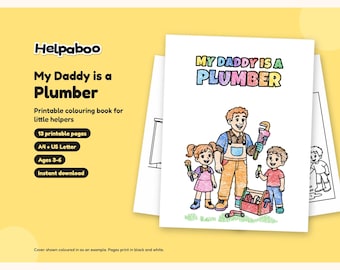 My Daddy is a Plumber Colouring Book, Printable PDF for Kids Age 3-6, Plumber Dad Gift from Child, A4 & US Letter Instant Download