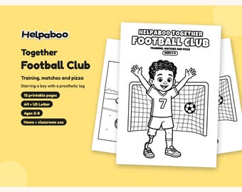 Helpaboo Together Football Club Colouring Book, Boy with a Prosthetic Leg, Inclusive Printable PDF, Kids Ages 2-8, A4 + US Letter