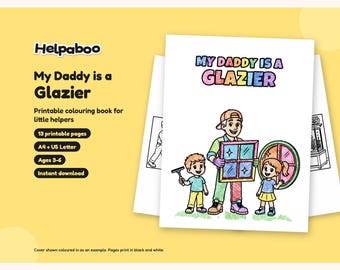 My Daddy is a Glazier Colouring Book, Printable PDF for Kids Age 3-6, Glazier Dad Gift from Child, A4 & US Letter Instant Download